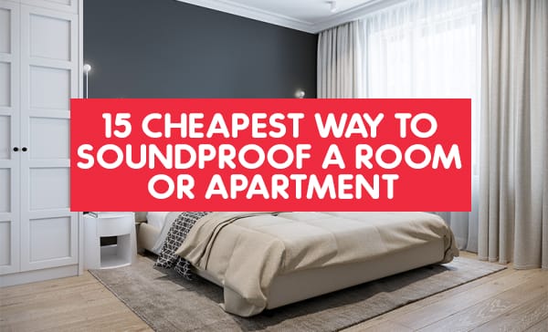 Cheapest Way to Soundproof a Room