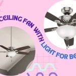 Quietest Ceiling fans with light
